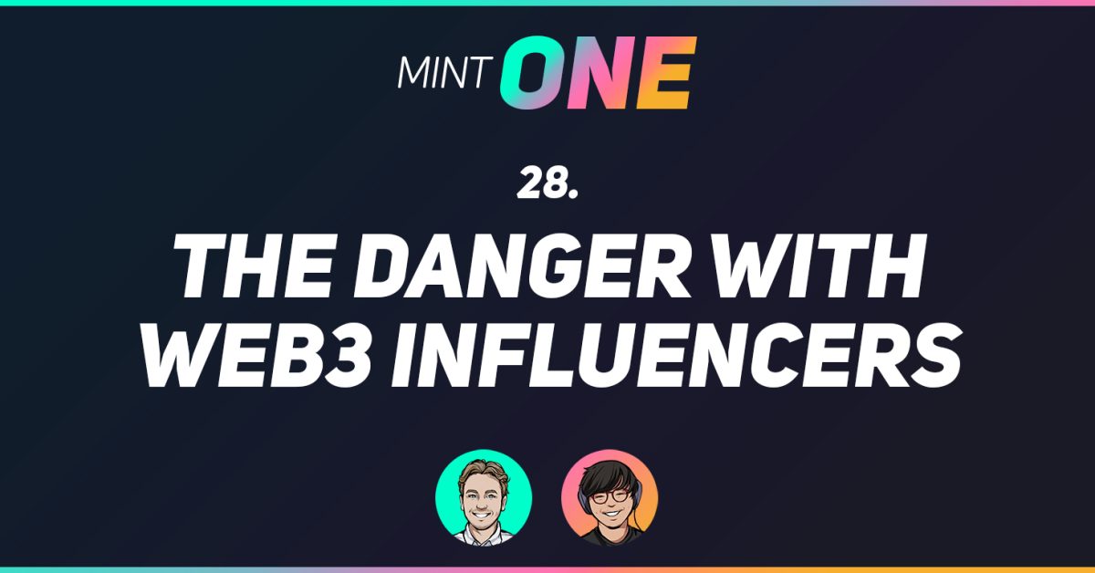 Mint-One-28-The-Danger-With-Web3-Influencers-featured-image
