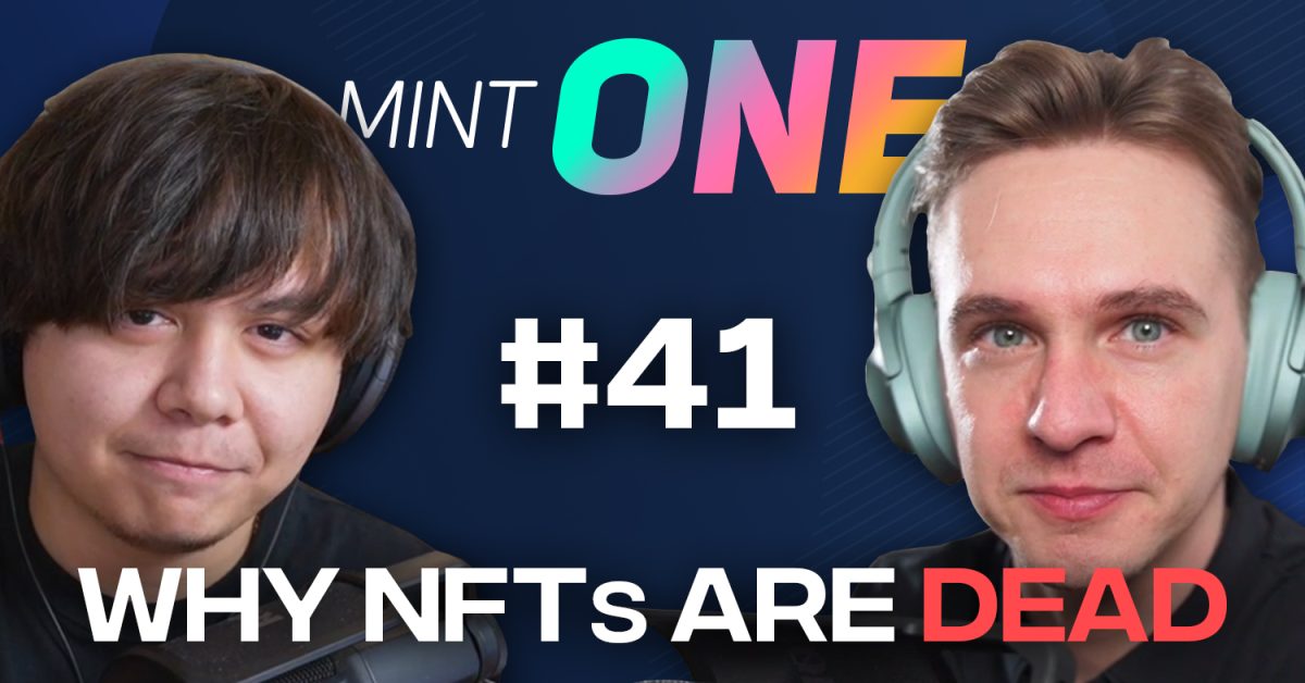 Mint-One-41-Why-NFTs-Are-Dead-featured-image